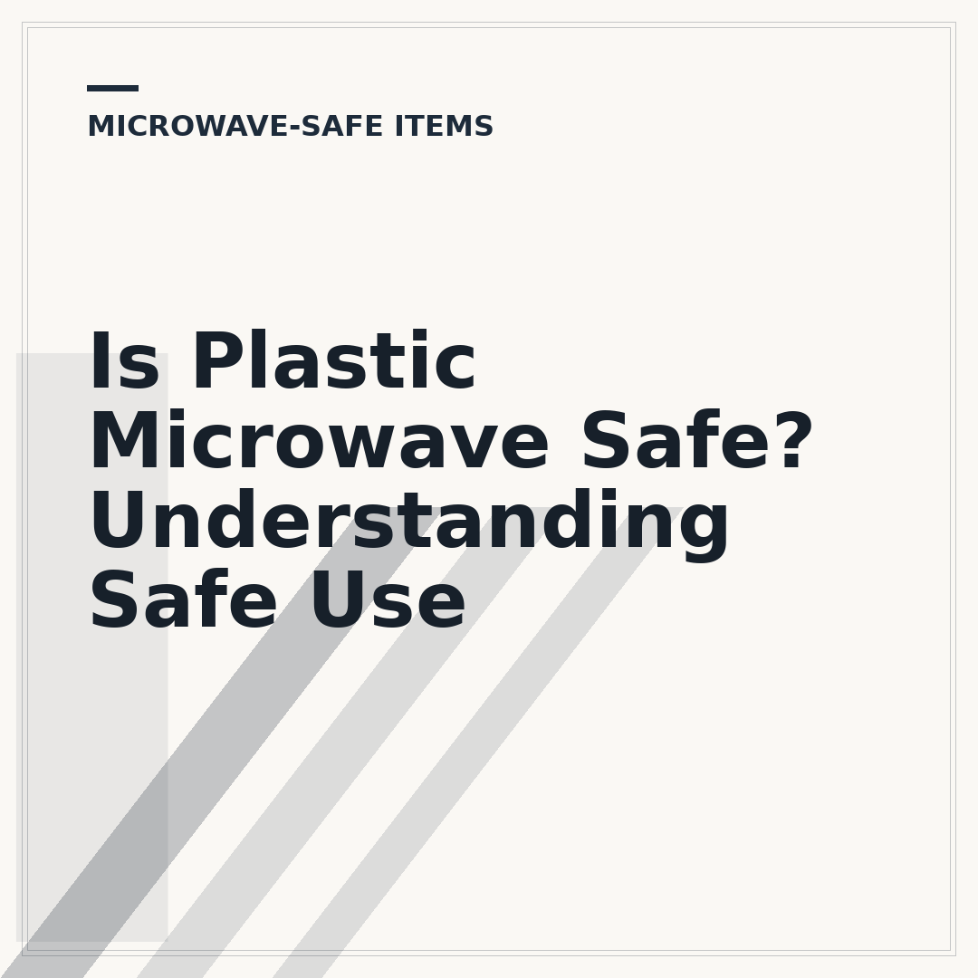Is Plastic Microwave Safe? Understanding Safe Use