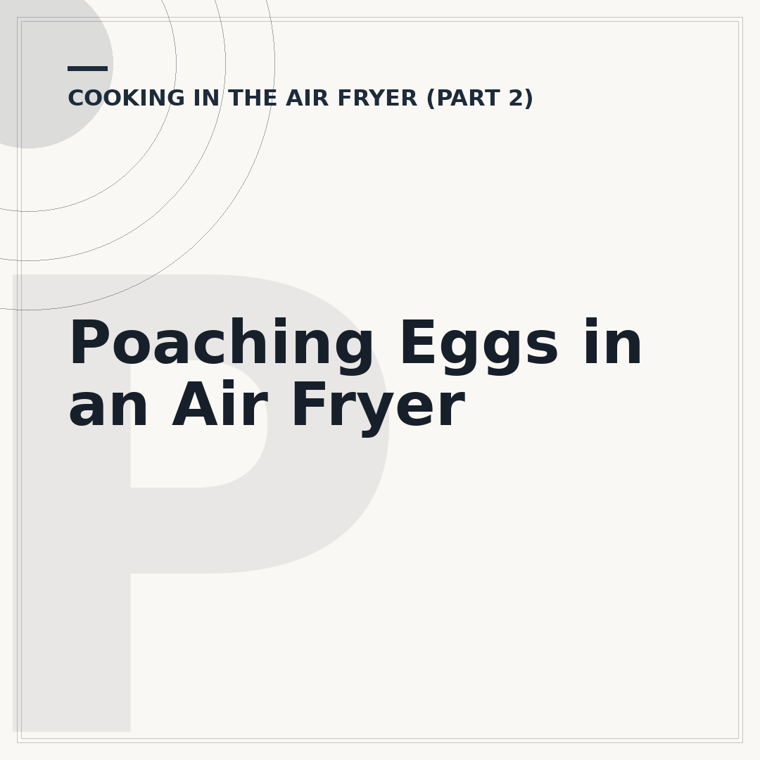 Poaching Eggs in an Air Fryer