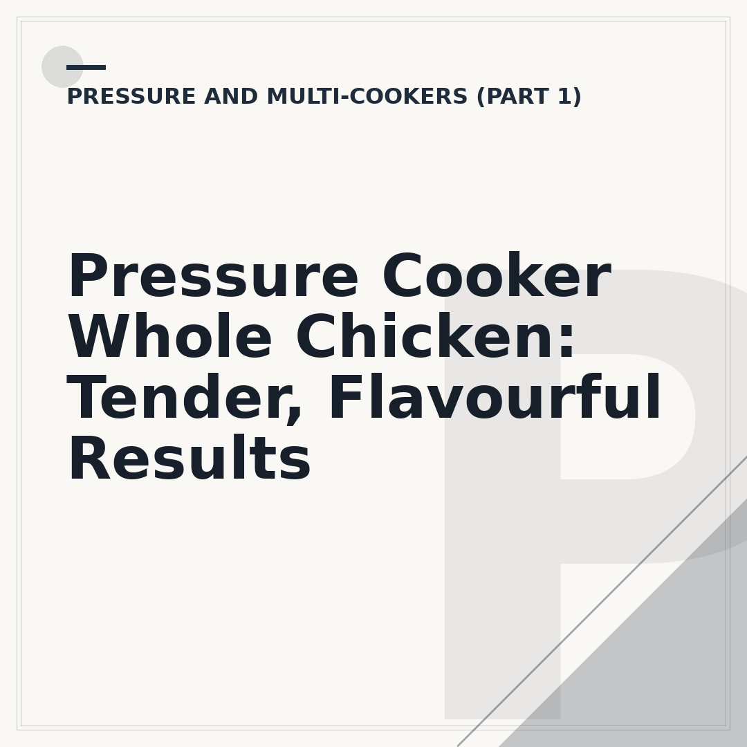 Pressure Cooker Whole Chicken: Tender, Flavourful Results