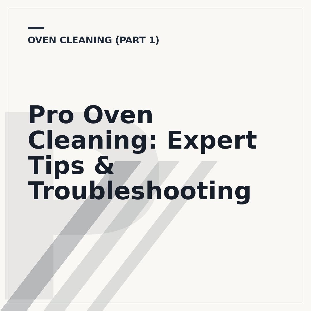 Pro Oven Cleaning: Expert Tips & Troubleshooting