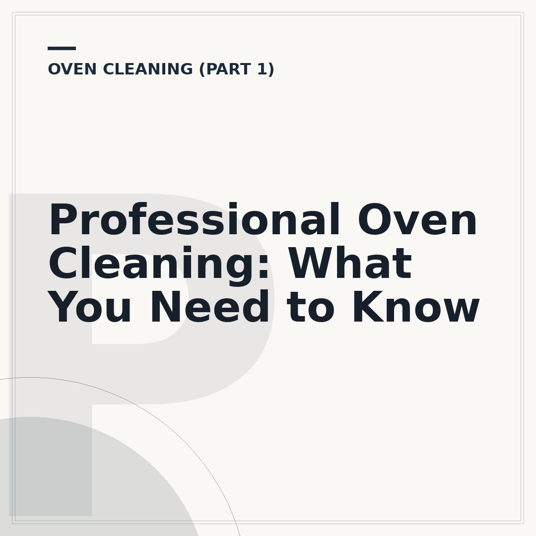 Professional Oven Cleaning: What You Need to Know