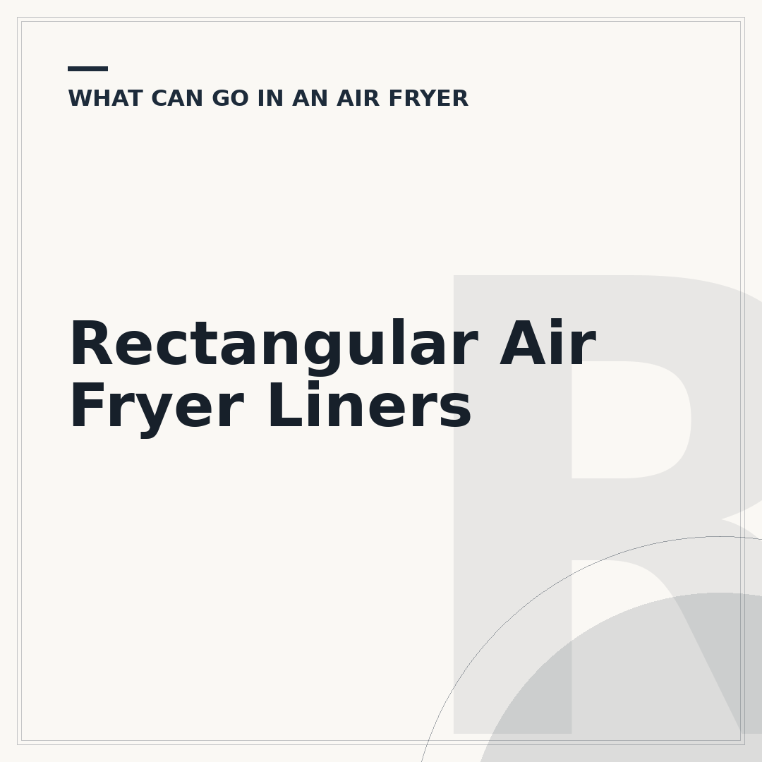 Rectangular Air Fryer Liners