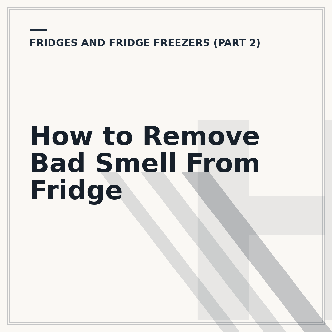 How to Remove Bad Smell From Fridge