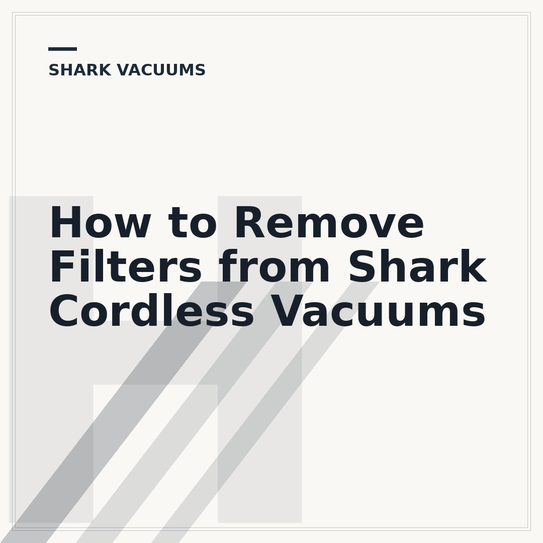 How to Remove Filters from Shark Cordless Vacuums