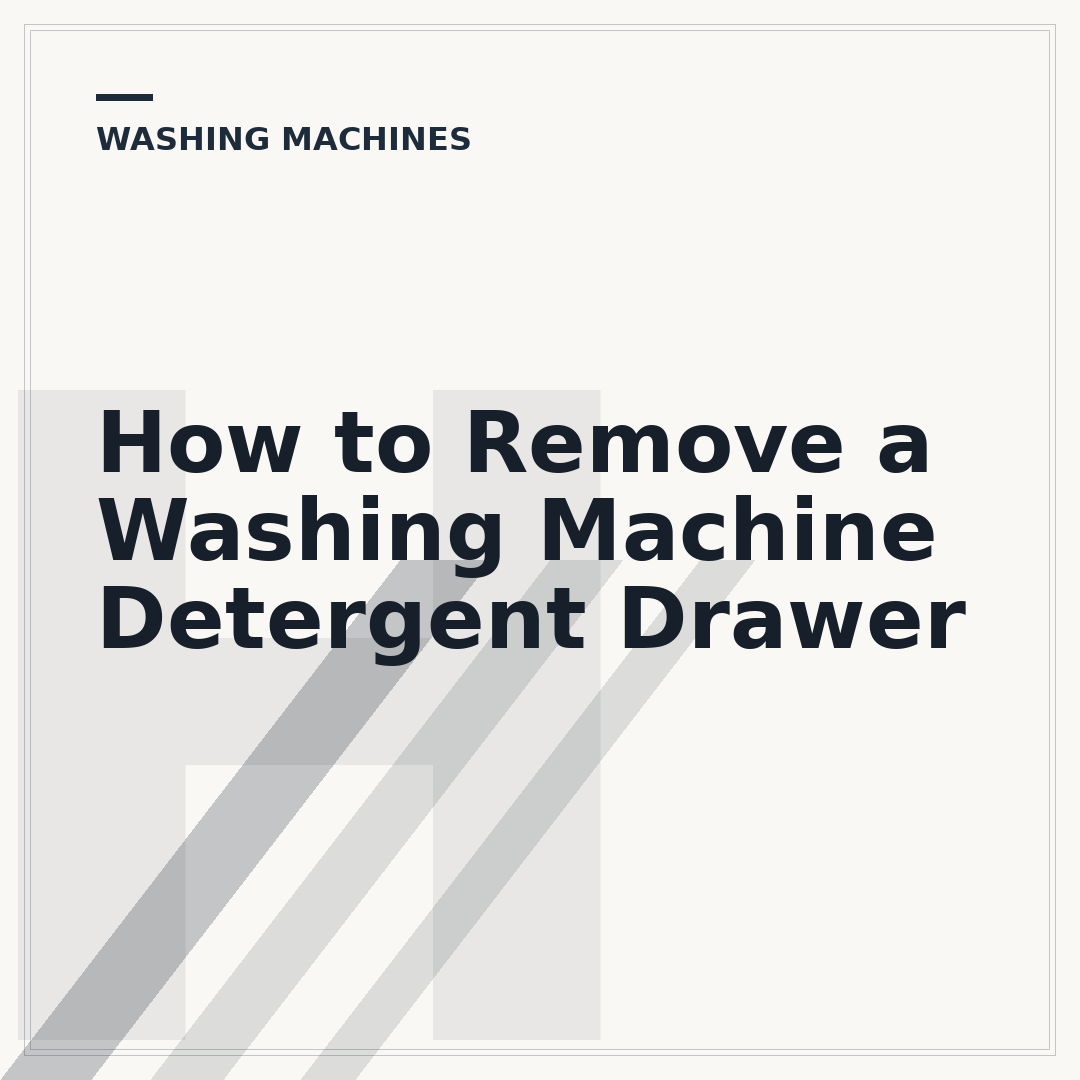 How to Remove a Washing Machine Detergent Drawer