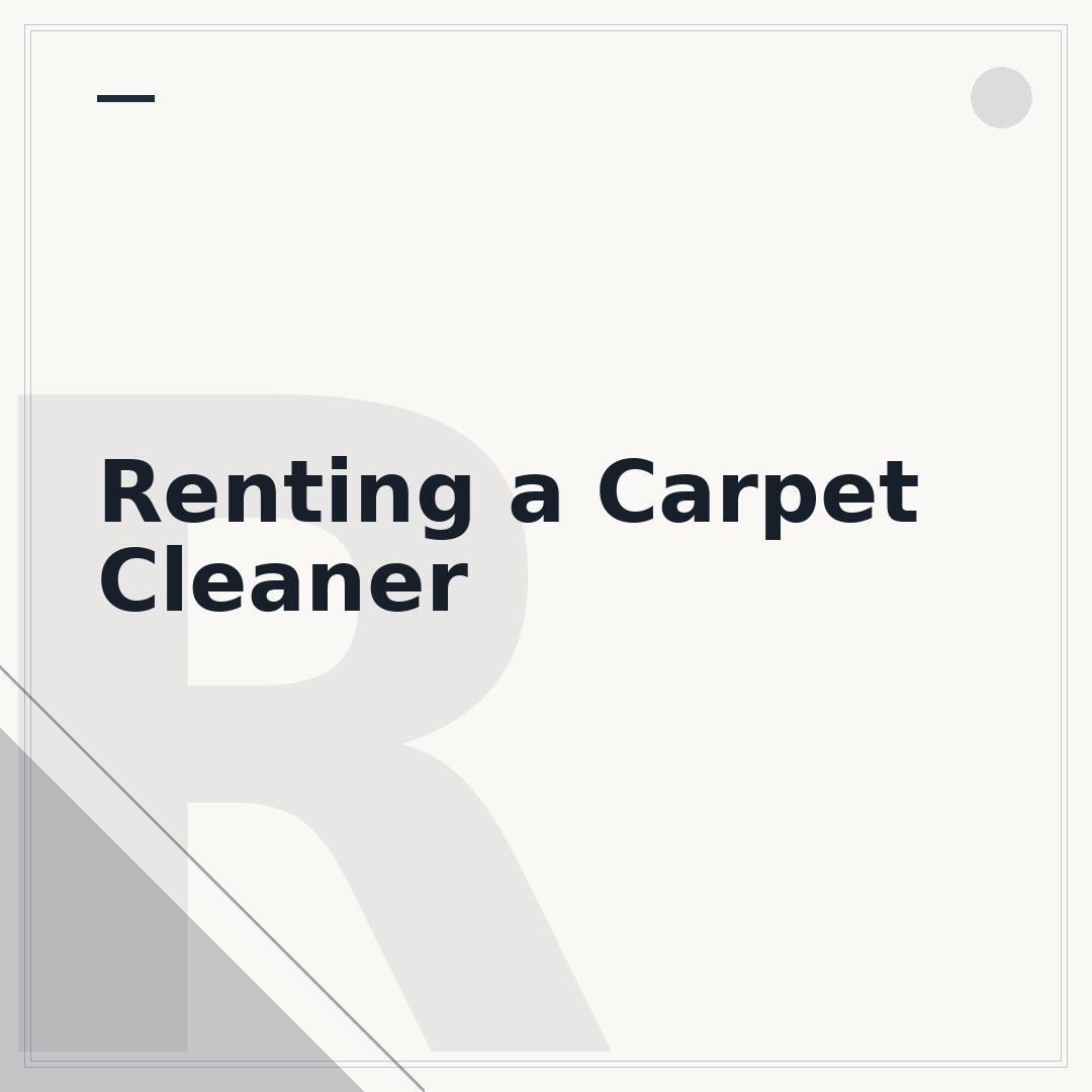 Renting a Carpet Cleaner