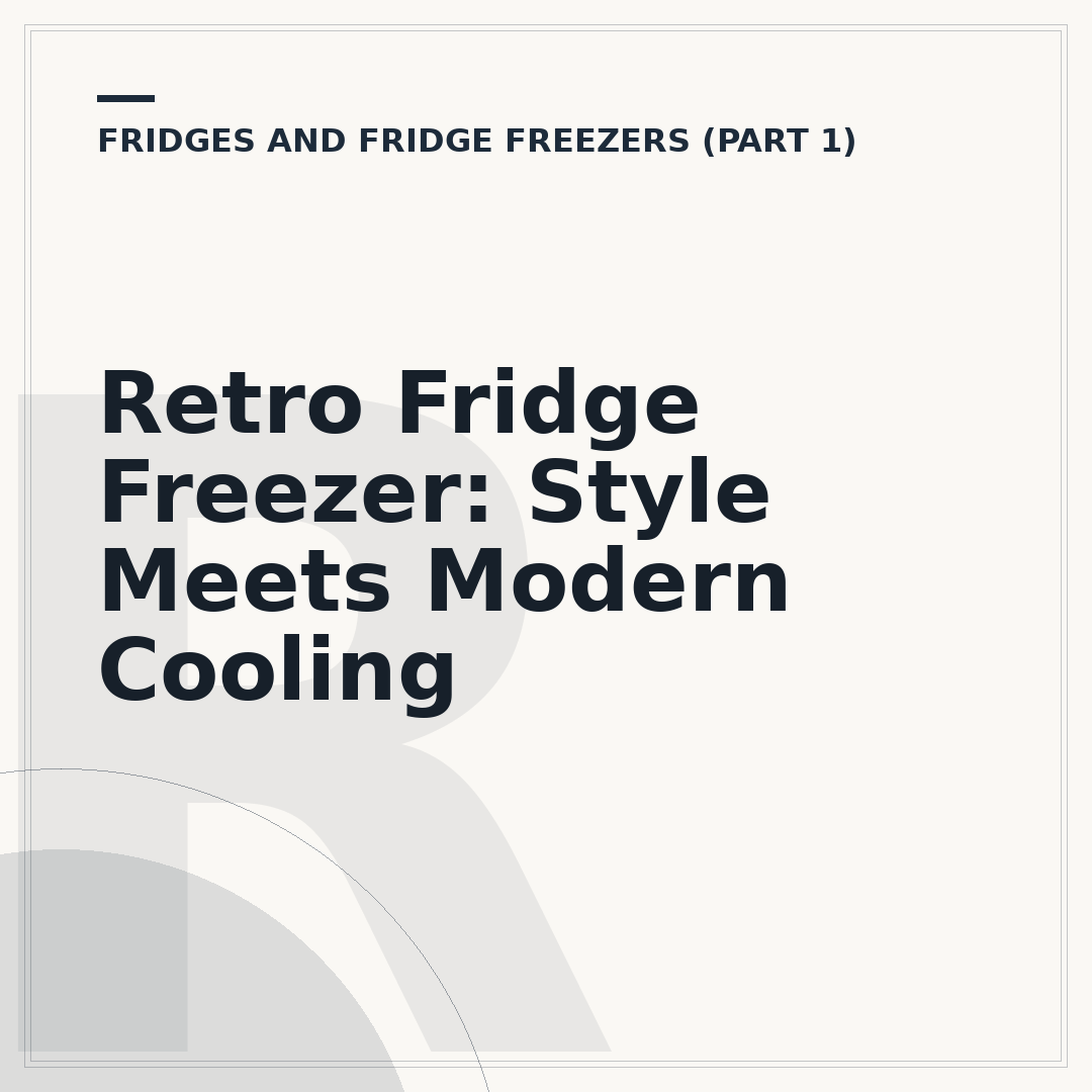 Retro Fridge Freezer: Style Meets Modern Cooling