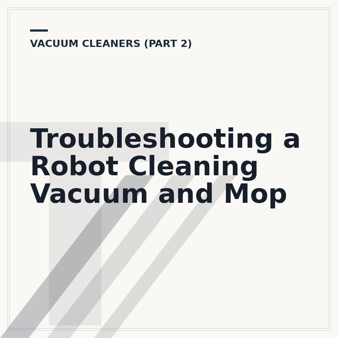 Troubleshooting a Robot Cleaning Vacuum and Mop