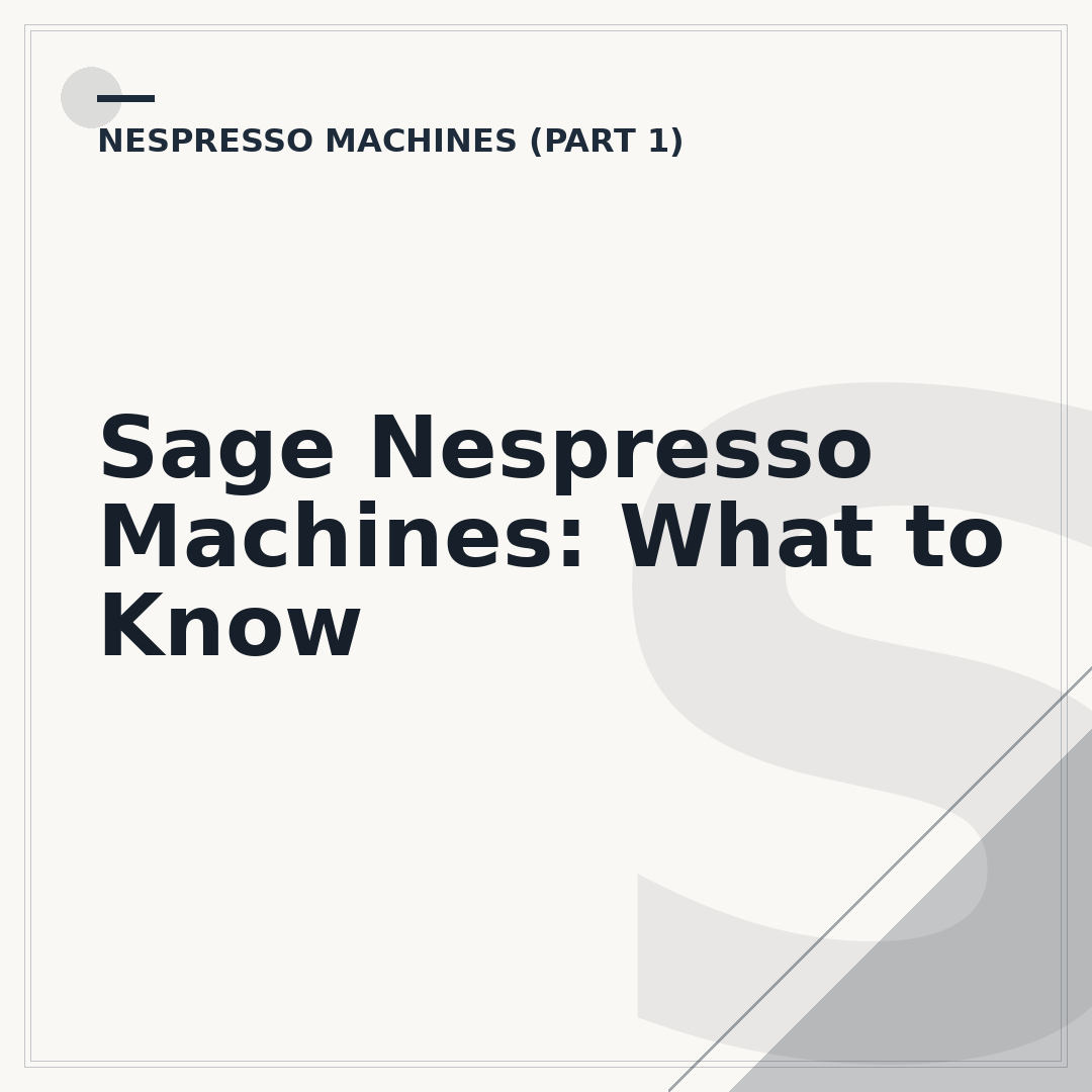 Sage Nespresso Machines: What to Know