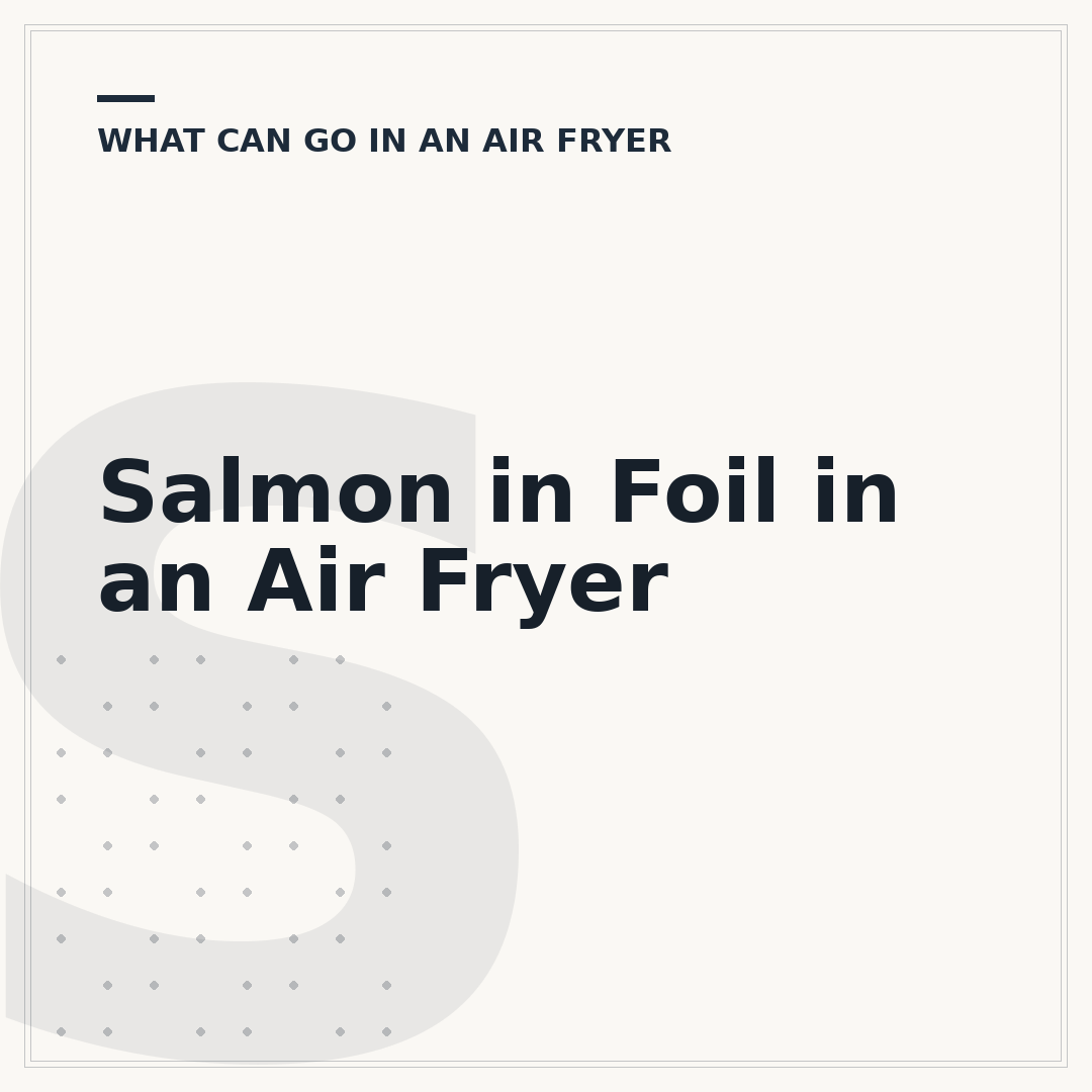 Salmon in Foil in an Air Fryer