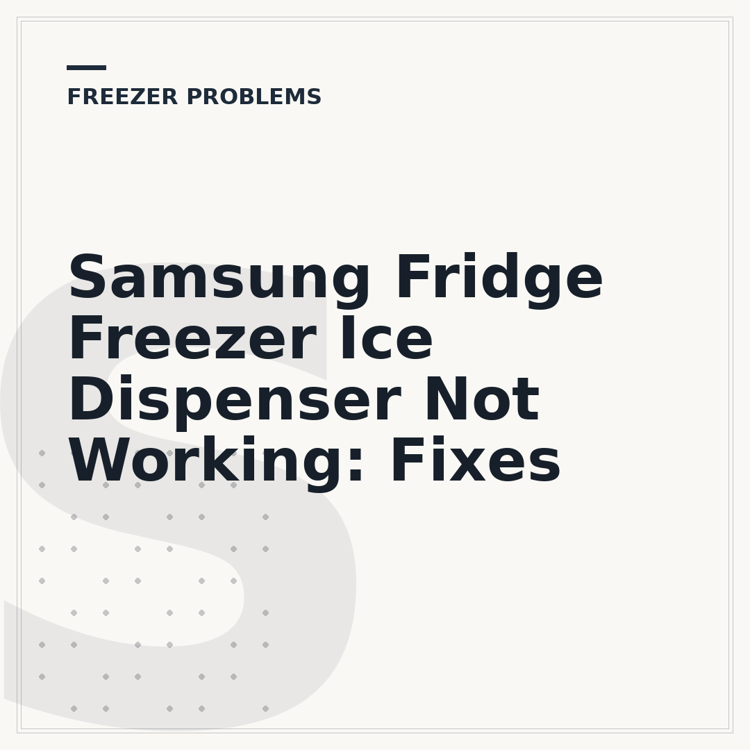 Samsung Fridge Freezer Ice Dispenser Not Working: Fixes