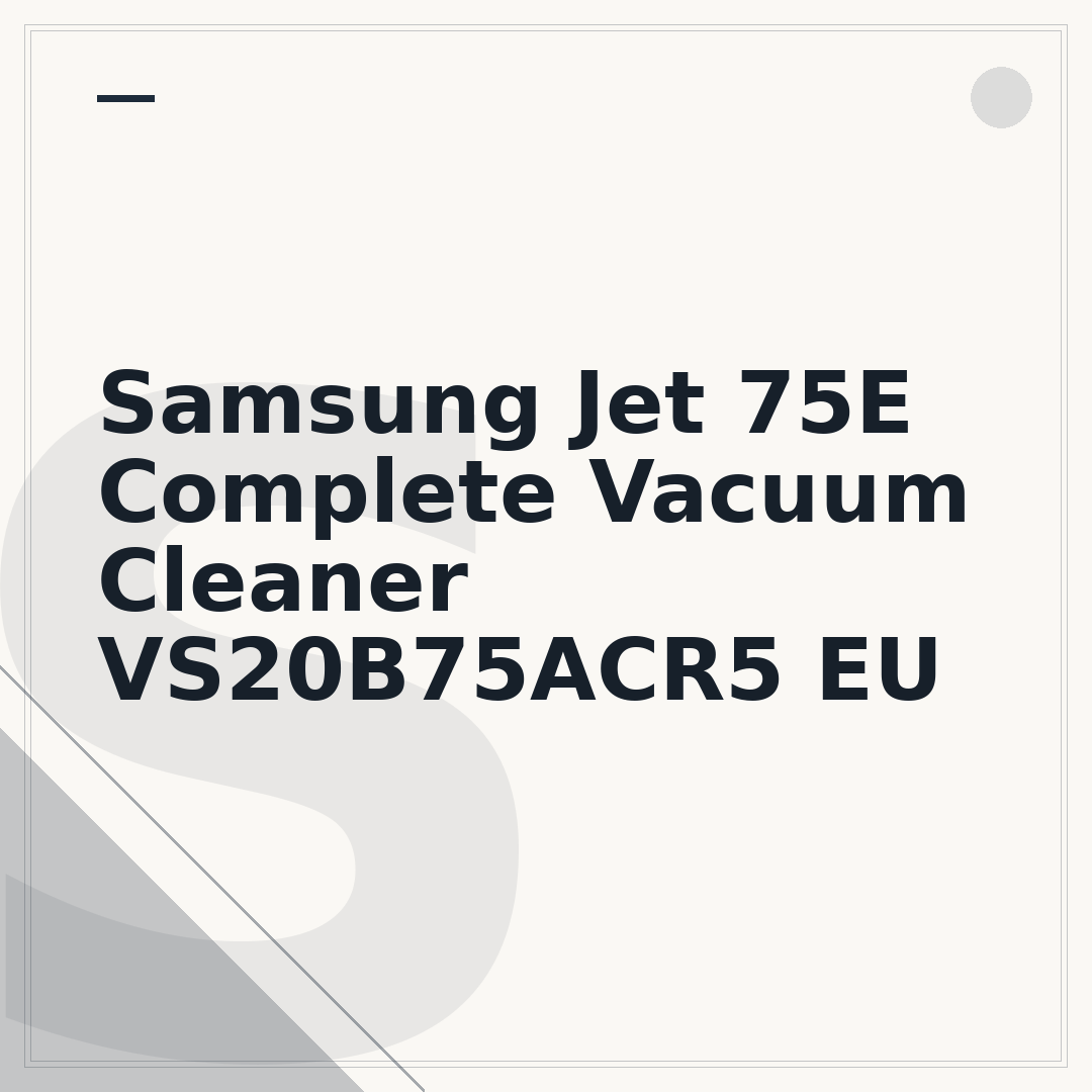 Samsung Jet 75E Complete Vacuum Cleaner VS20B75ACR5 EU