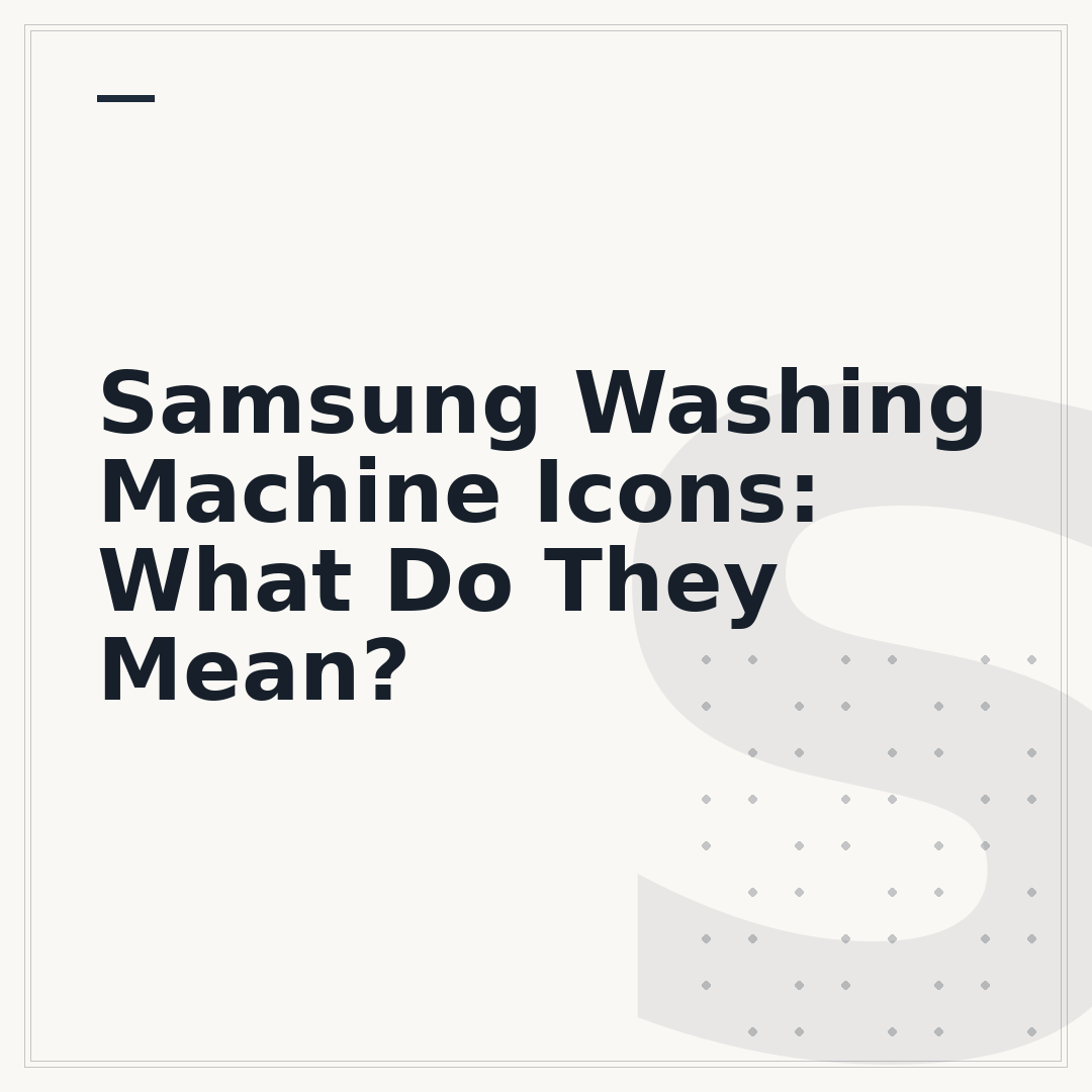 Samsung Washing Machine Icons: What Do They Mean?