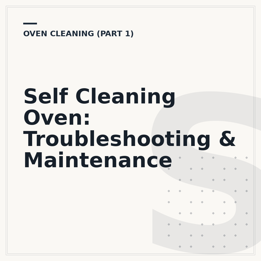 Self Cleaning Oven: Troubleshooting & Maintenance