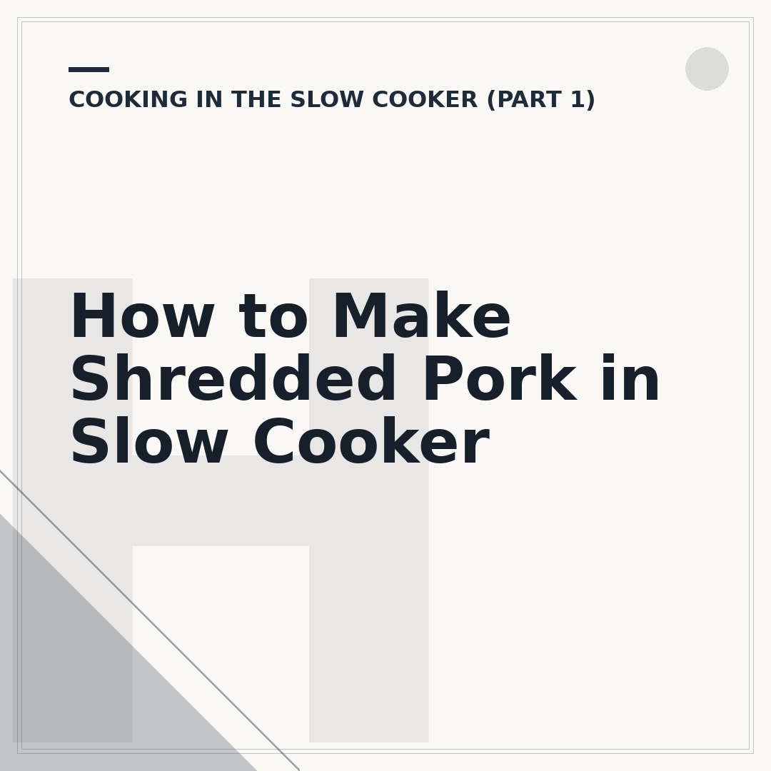 How to Make Shredded Pork in Slow Cooker