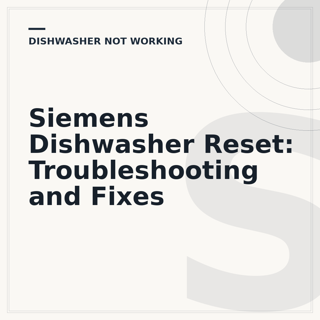 Siemens Dishwasher Reset: Troubleshooting and Fixes