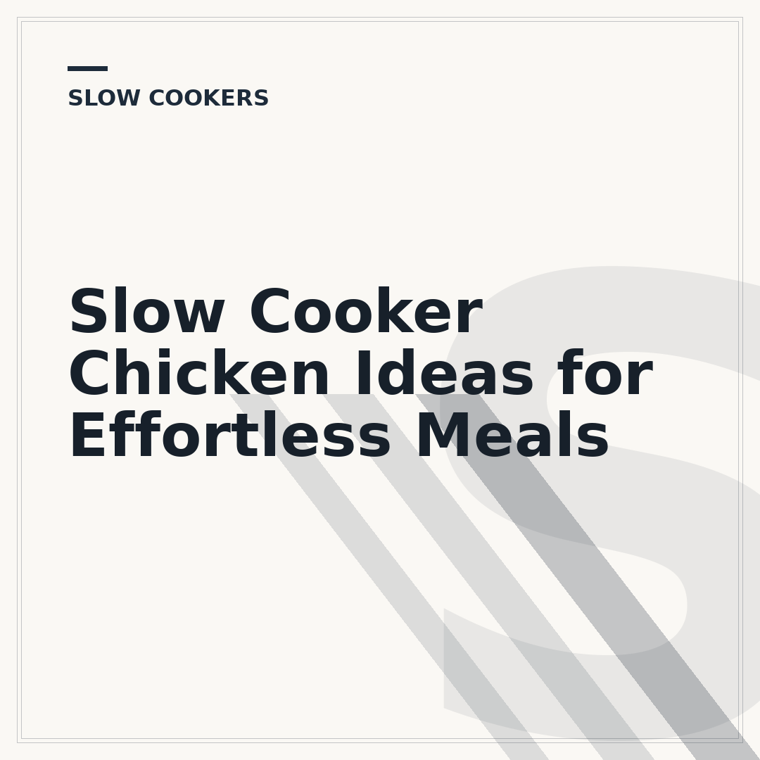 Slow Cooker Chicken Ideas for Effortless Meals
