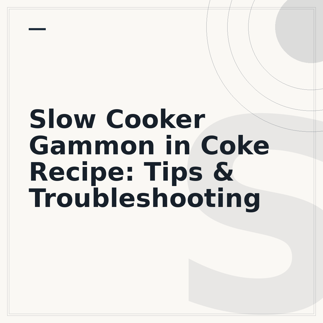 Slow Cooker Gammon in Coke Recipe: Tips & Troubleshooting