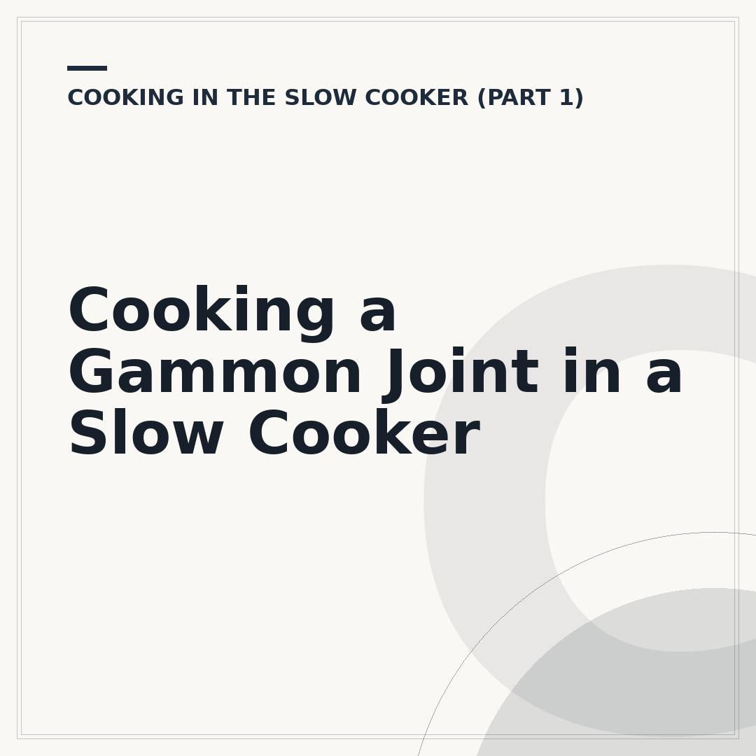 Cooking a Gammon Joint in a Slow Cooker