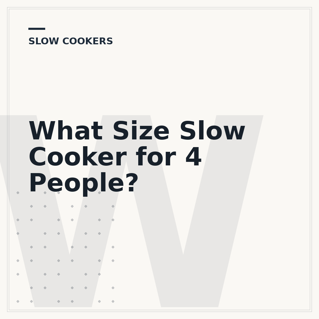 What Size Slow Cooker for 4 People?