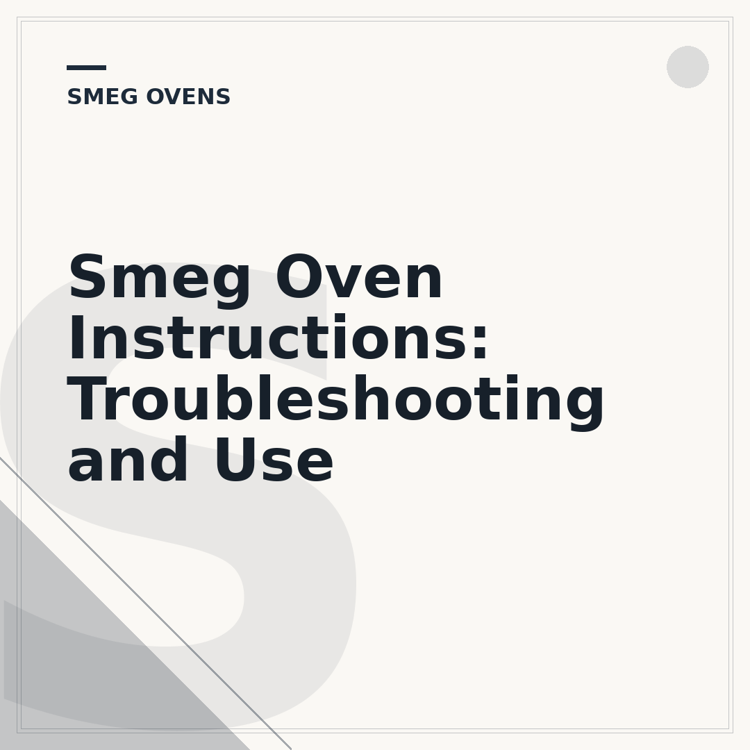 Smeg Oven Instructions: Troubleshooting and Use