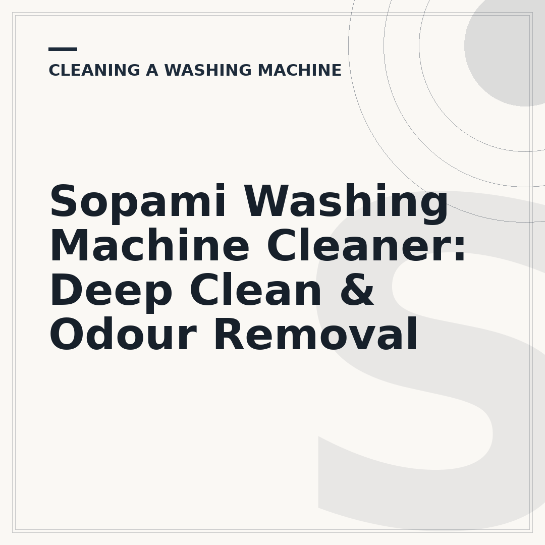 Sopami Washing Machine Cleaner: Deep Clean & Odour Removal