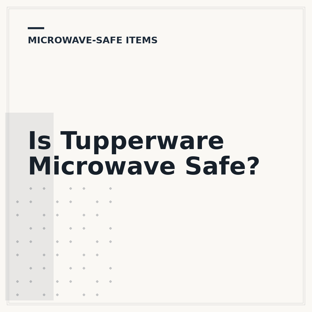 Is Tupperware Microwave Safe?