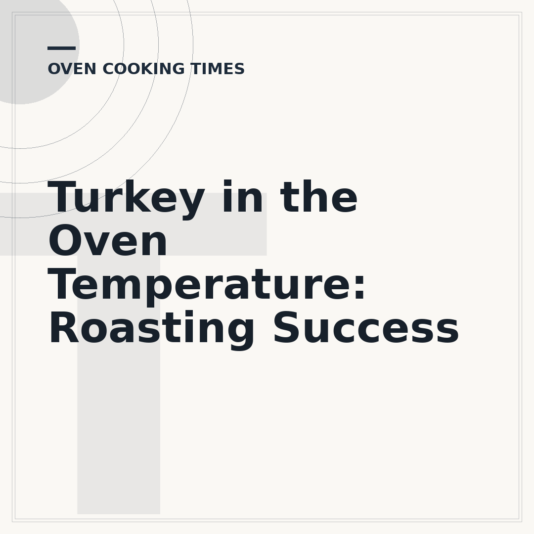 Turkey in the Oven Temperature: Roasting Success