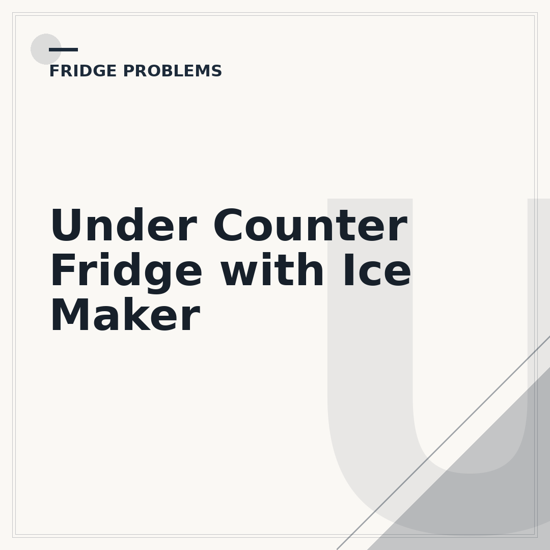 Under Counter Fridge with Ice Maker