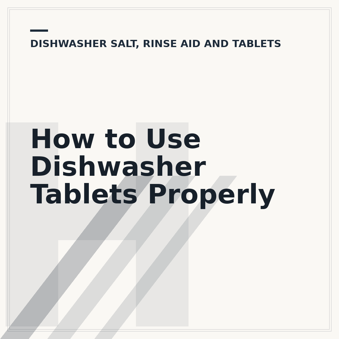 How to Use Dishwasher Tablets Properly