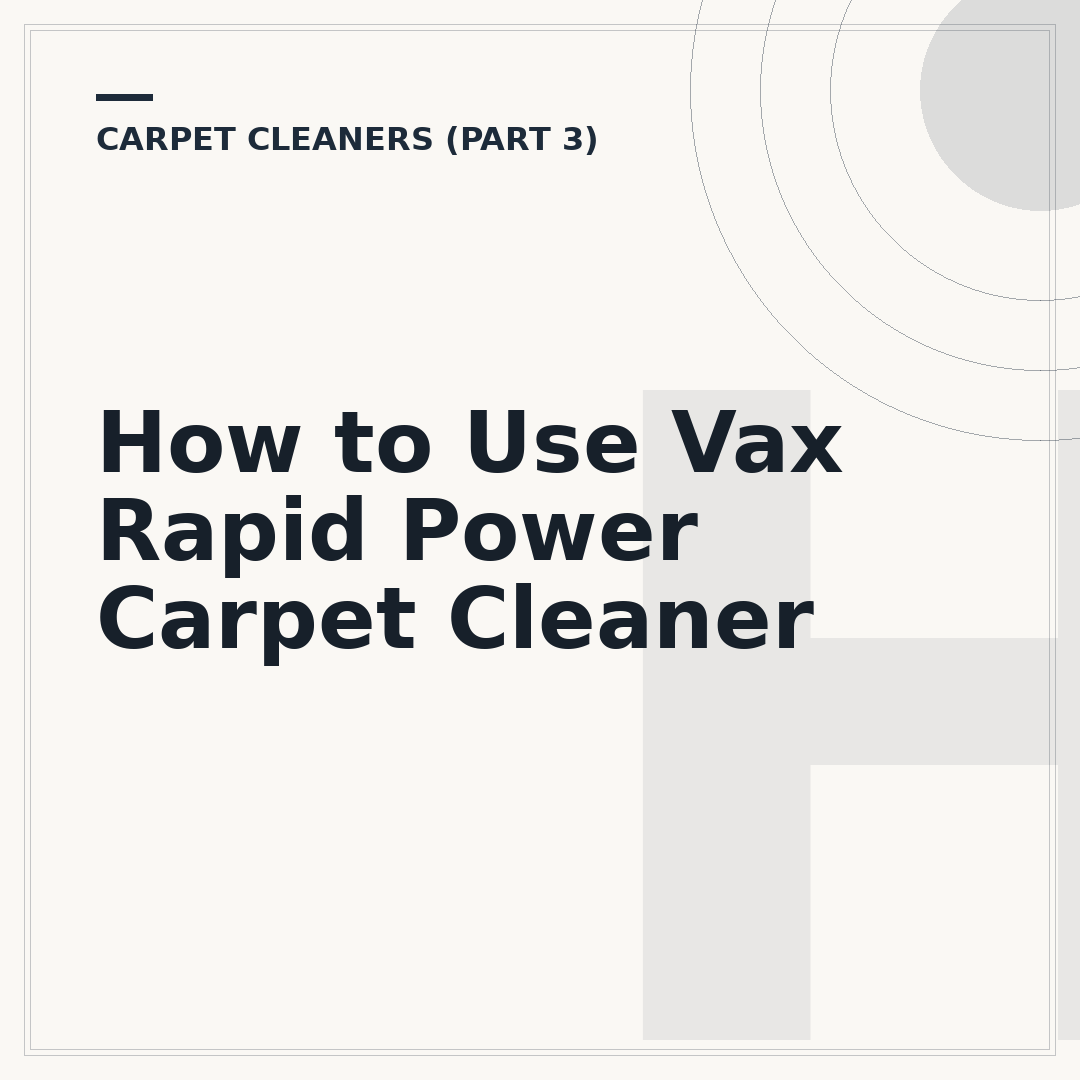 How to Use Vax Rapid Power Carpet Cleaner
