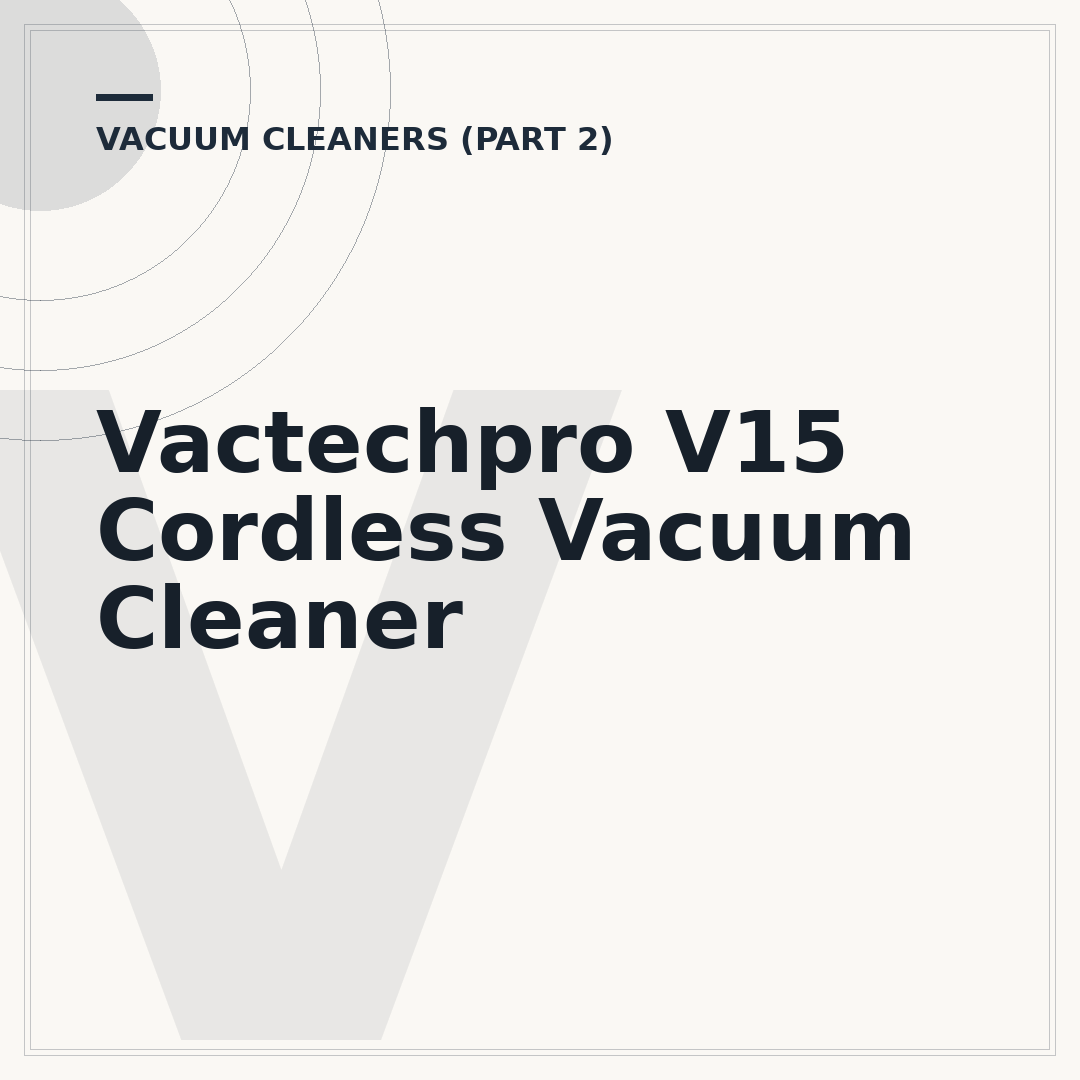 Vactechpro V15 Cordless Vacuum Cleaner