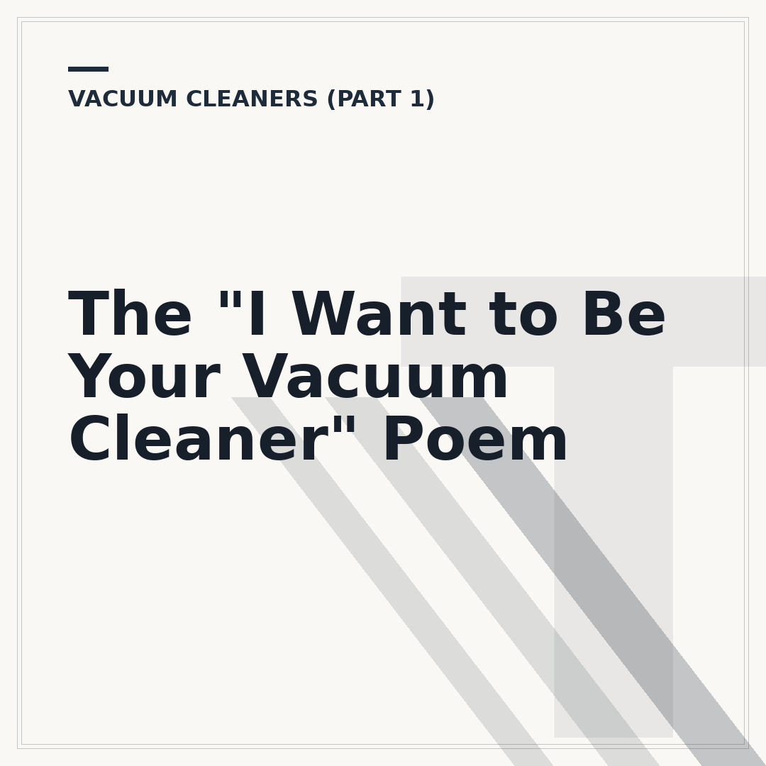 The "I Want to Be Your Vacuum Cleaner" Poem