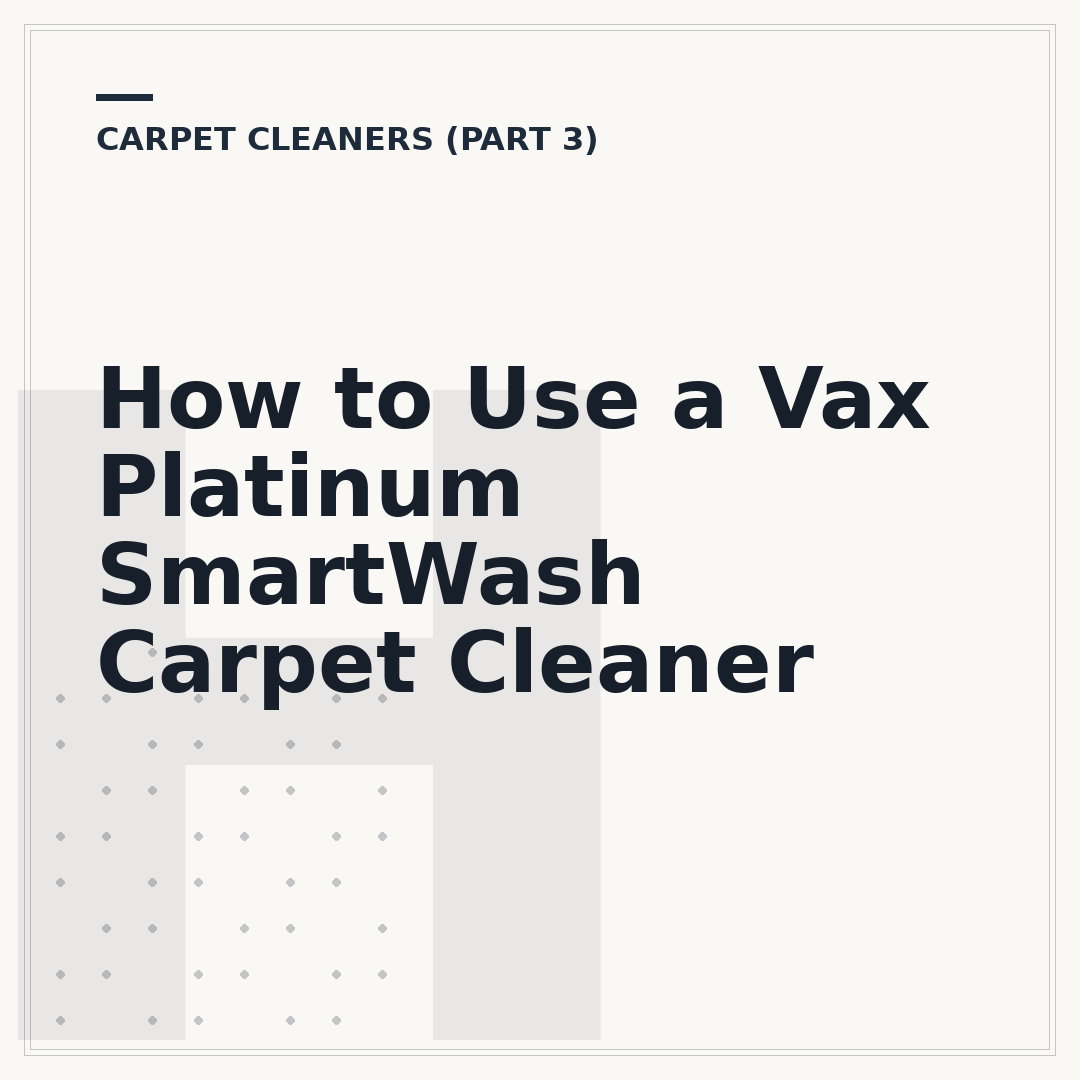 How to Use a Vax Platinum SmartWash Carpet Cleaner