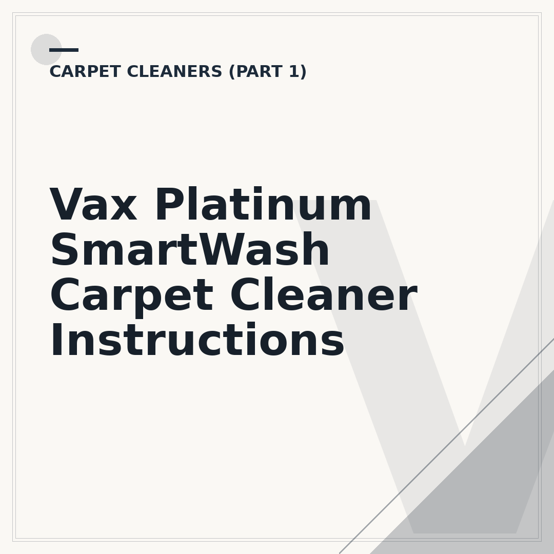 Vax Platinum SmartWash Carpet Cleaner Instructions
