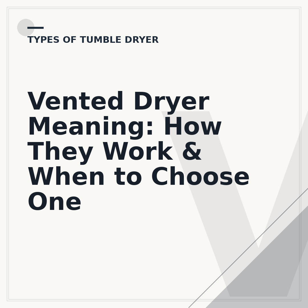 Vented Dryer Meaning: How They Work & When to Choose One