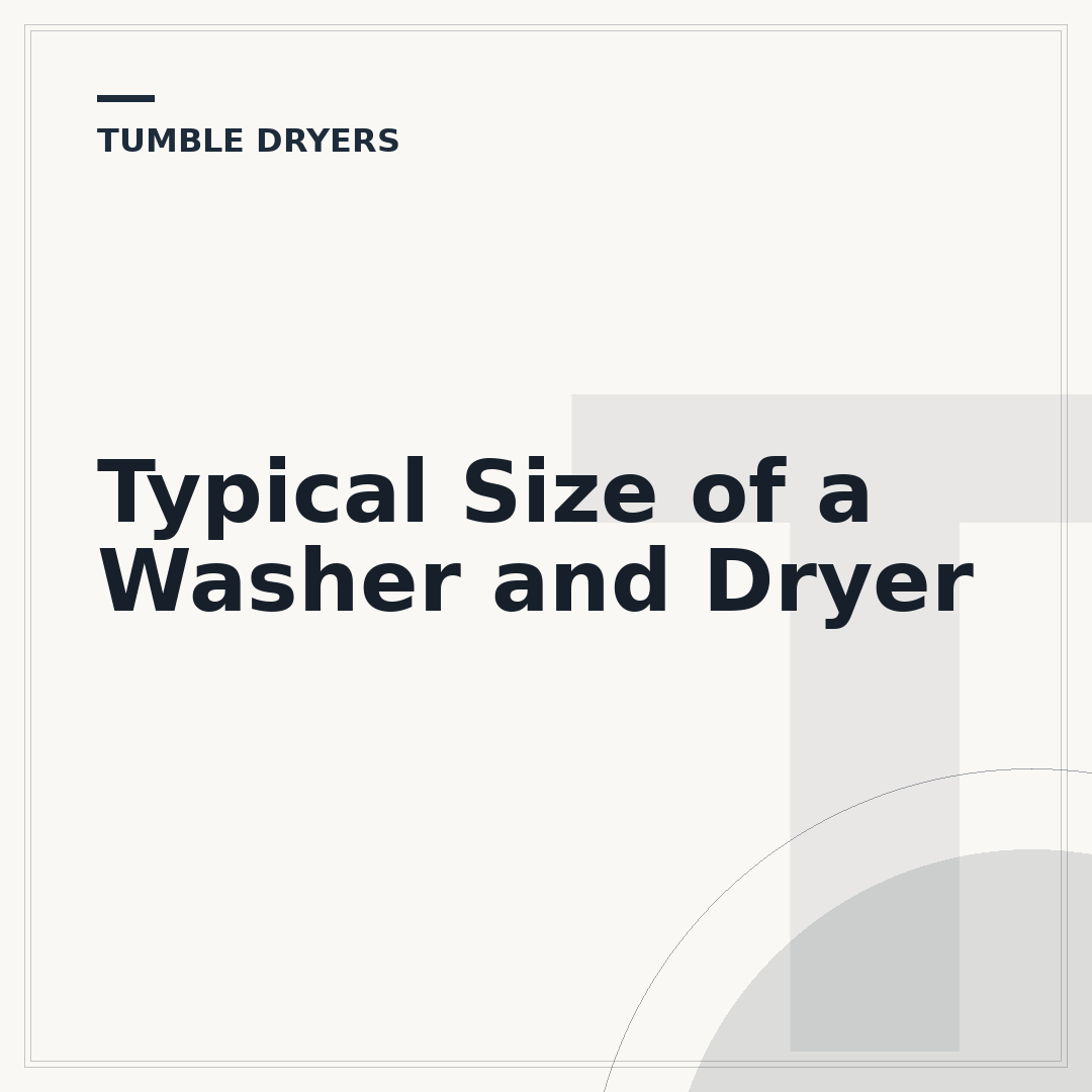 Typical Size of a Washer and Dryer