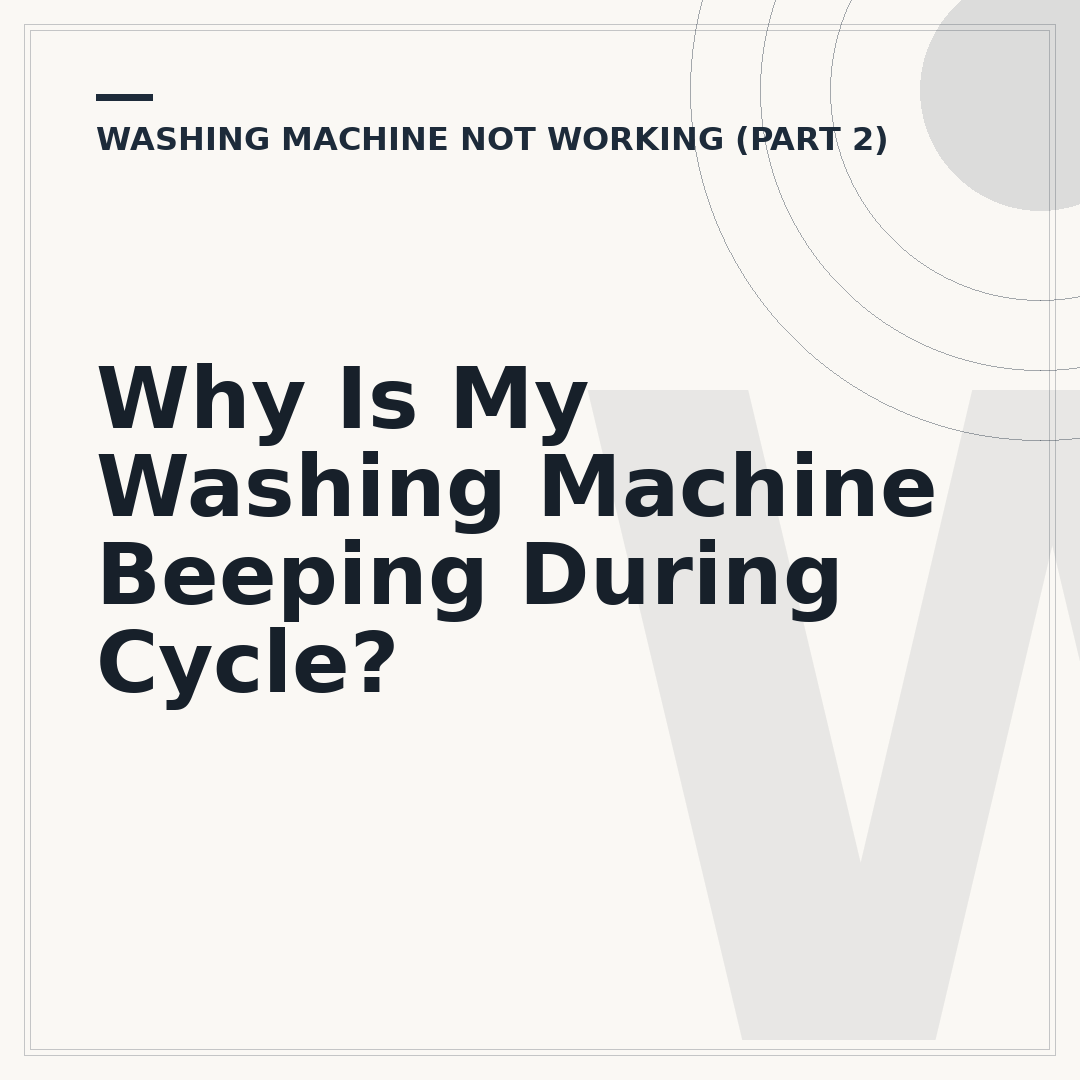 Why Is My Washing Machine Beeping During Cycle?