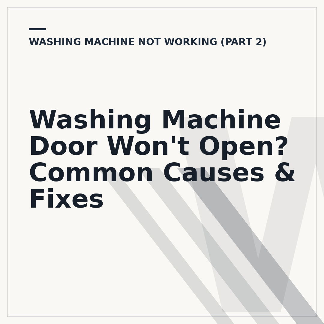 Washing Machine Door Won't Open? Common Causes & Fixes