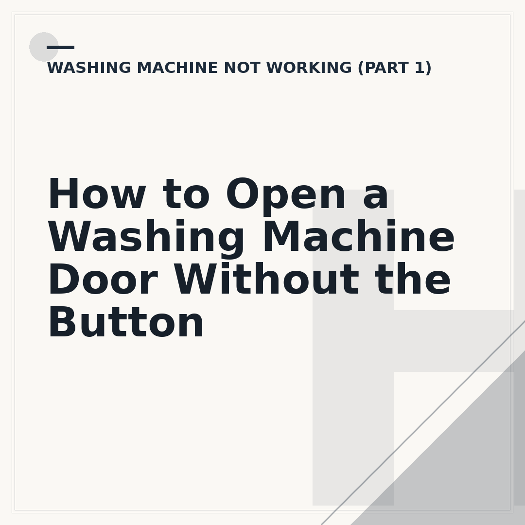 How to Open a Washing Machine Door Without the Button