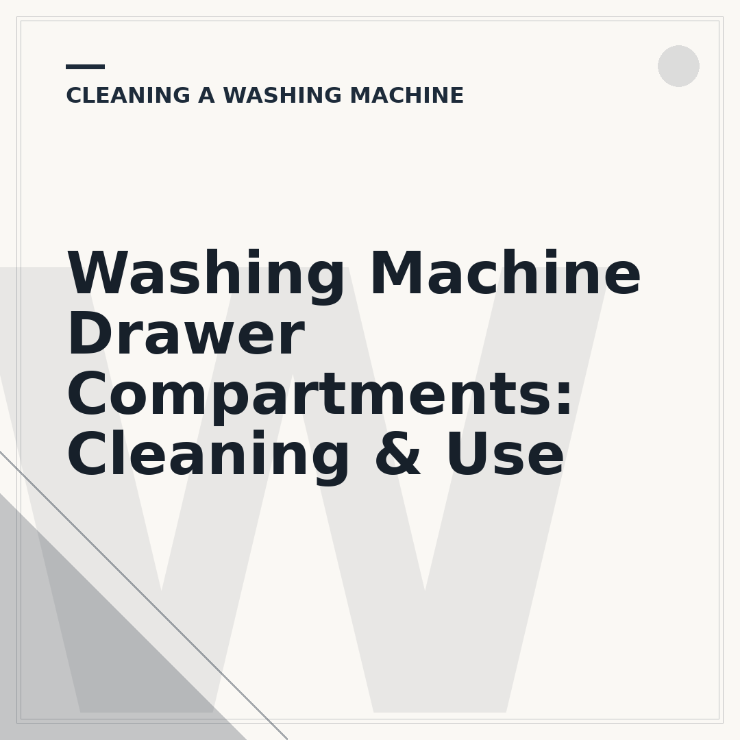 Washing Machine Drawer Compartments: Cleaning & Use