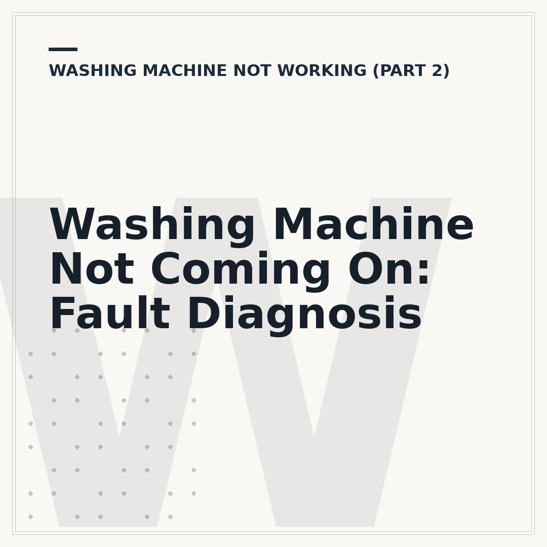 Washing Machine Not Coming On: Fault Diagnosis