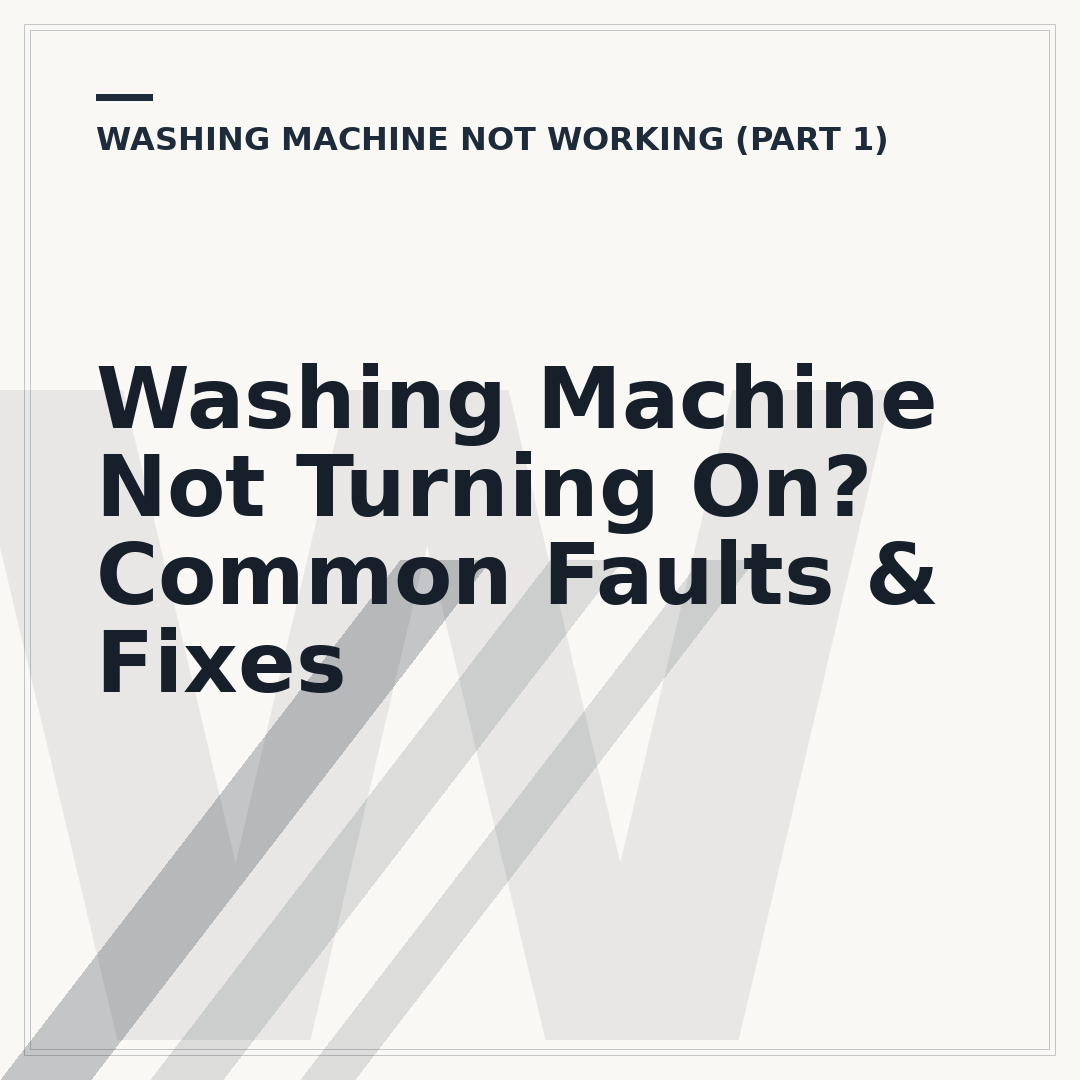 Washing Machine Not Turning On? Common Faults & Fixes