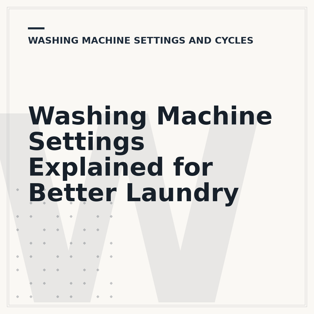 Washing Machine Settings Explained for Better Laundry
