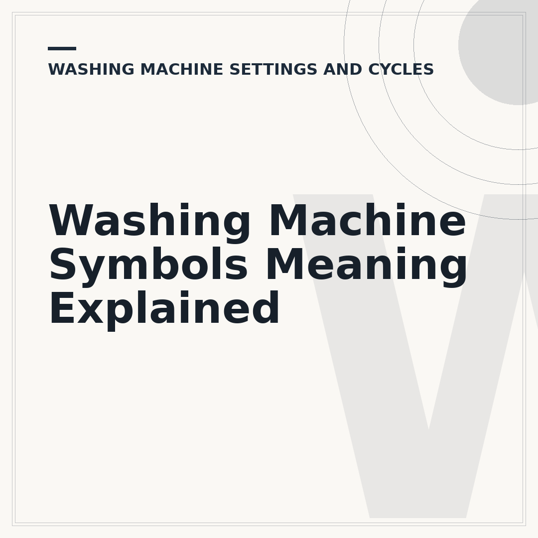 Washing Machine Symbols Meaning Explained
