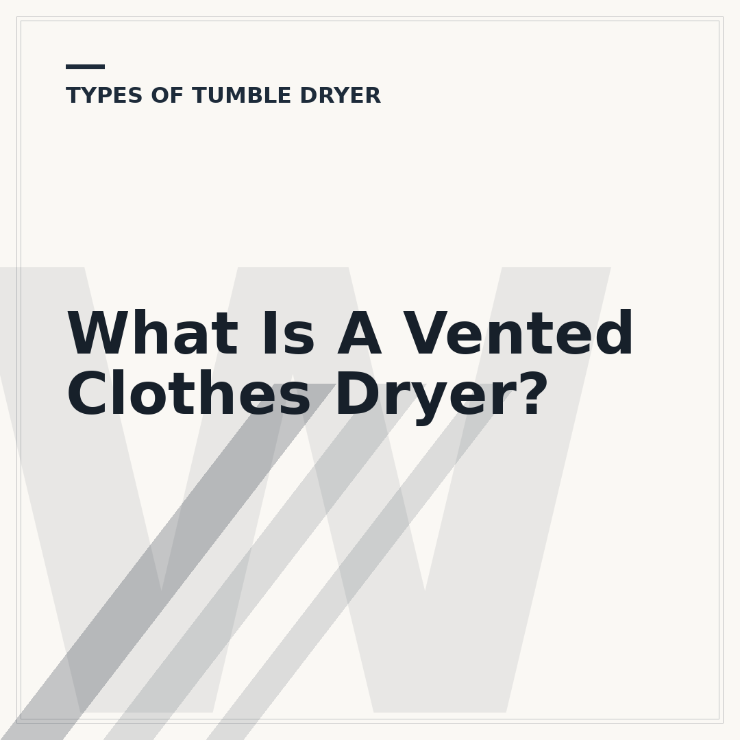 What Is A Vented Clothes Dryer?