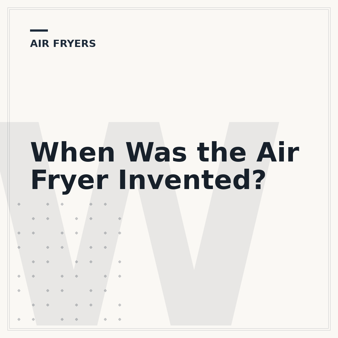 When Was the Air Fryer Invented?