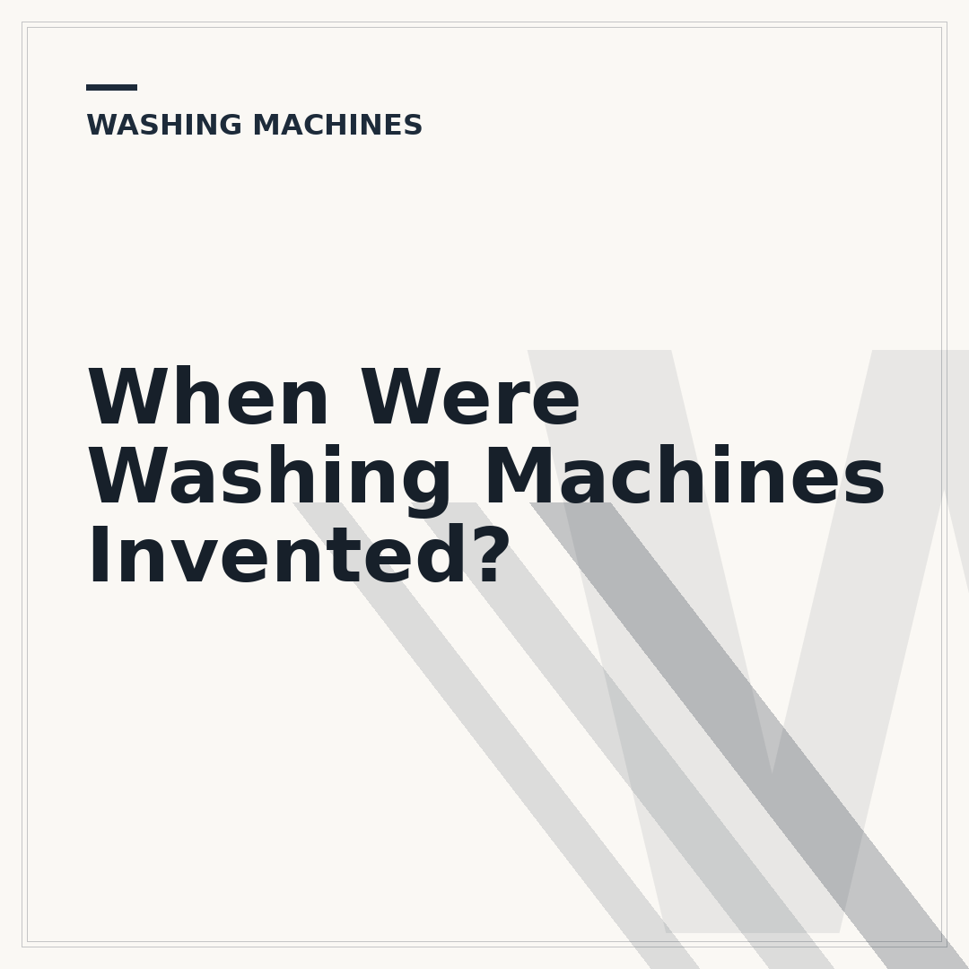 When Were Washing Machines Invented?