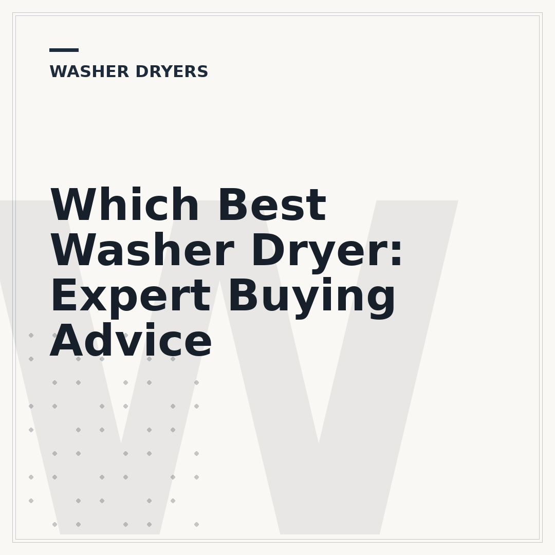 Which Best Washer Dryer: Expert Buying Advice
