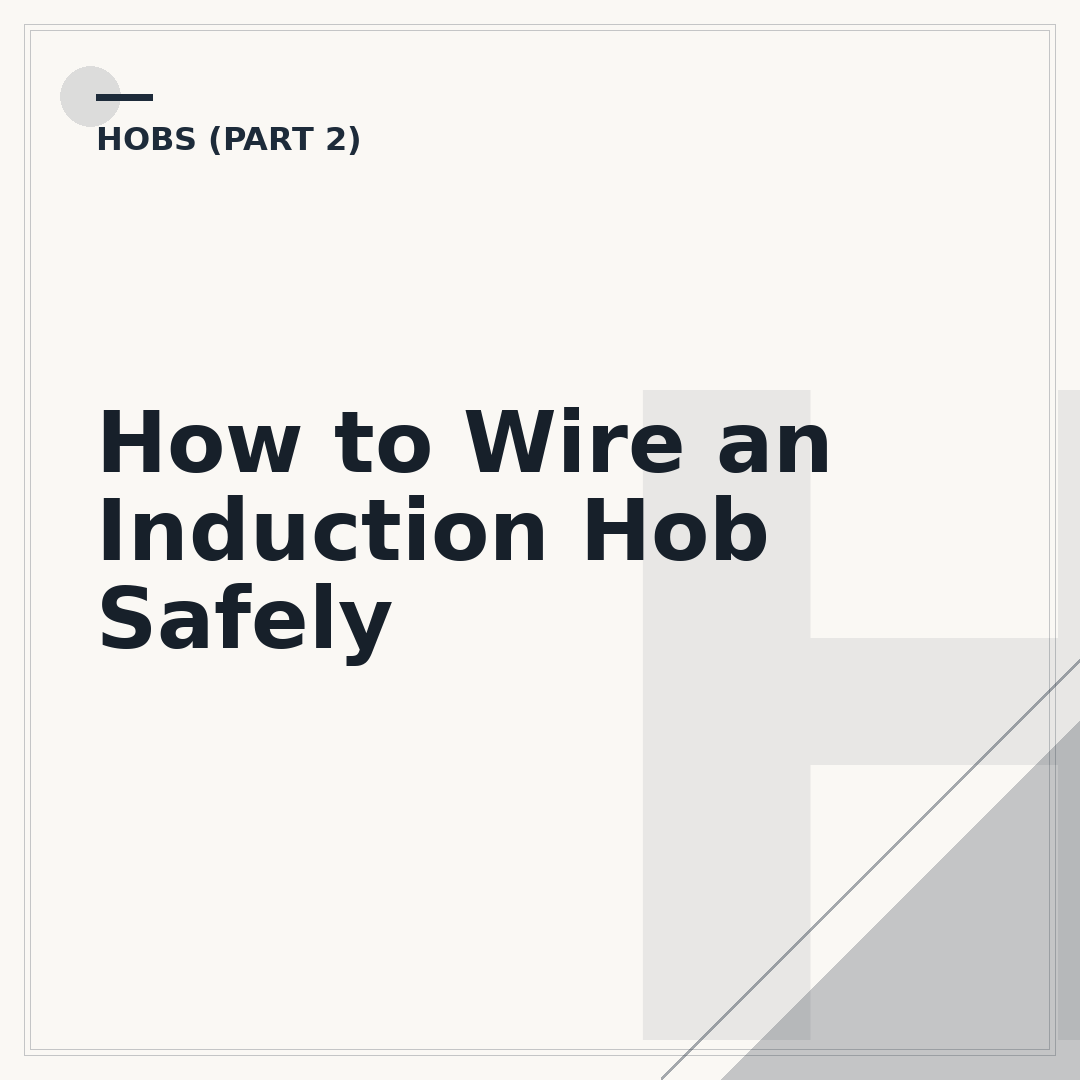 How to Wire an Induction Hob Safely